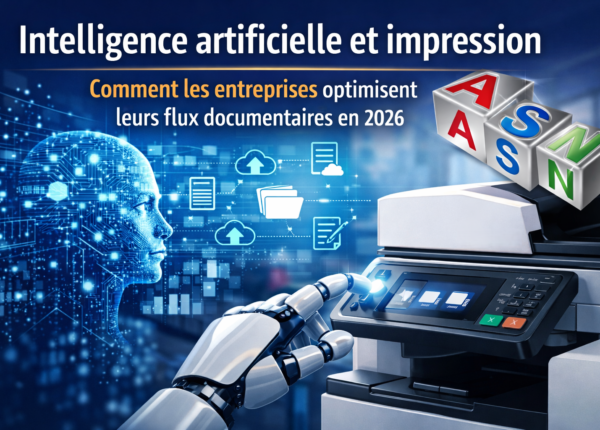 IA et impression : comment les entreprises automatisent et optimisent leurs flux documentaires en 2026